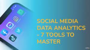 The Top 7 Data Analytics Tools for Optimizing Social Media Campaigns